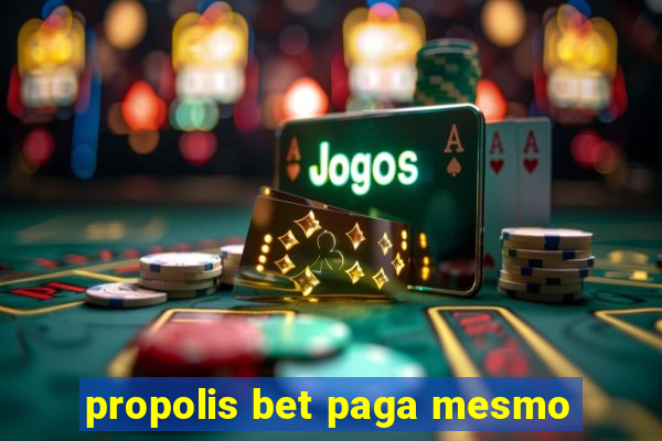 propolis bet paga mesmo